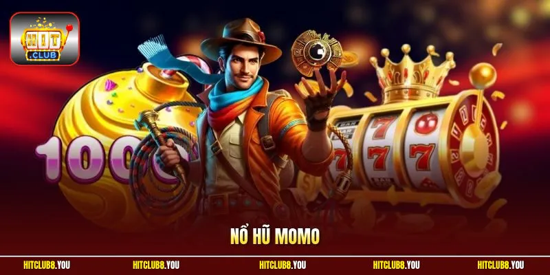 Nổ Hũ Momo - Top 3 Game Slot Tối Ưu Lợi Nhuận Tiền Thưởng